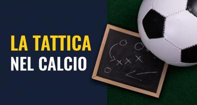 Cos'è la tattica nel calcio