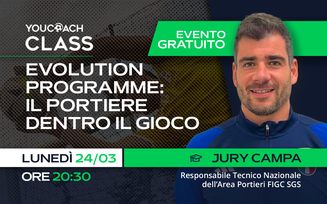 YouCoachClass 2024/25 - Relatore: Jury Campa - lunedì 24 marzo ore 20:30